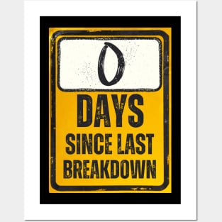 Zero Days Since Last Breakdown Sign Posters and Art